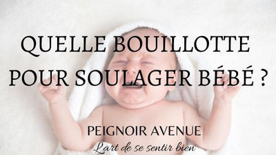 Quelle bouillotte bébé pour soulager les coliques ?