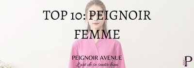 TOP 10 des peignoirs femme, édition 2023-2024